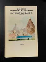 Fruttero & Lucentini, Charles Dickens. La verità sul caso D. Einaudi 1989 - I. Con dedica degli autori