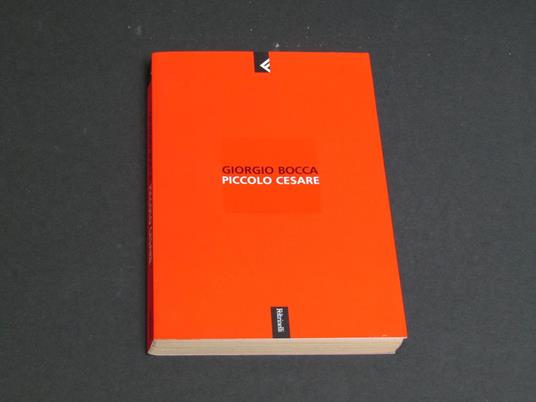 Piccolo Cesare. Feltrinelli. 2002 - I. Con autografo dell'autore - Giorgio Bocca - copertina