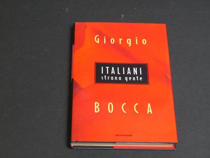 Italiani strana gente. Mondadori. 1997 - I. Con autografo dell'autore - Giorgio Bocca - copertina