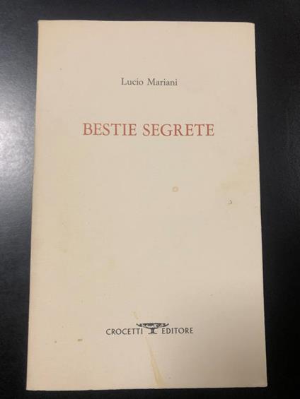 Bestie segrete. Crocetti Editore 1987. Con dedica dell'autore - Lucio Mariani - copertina