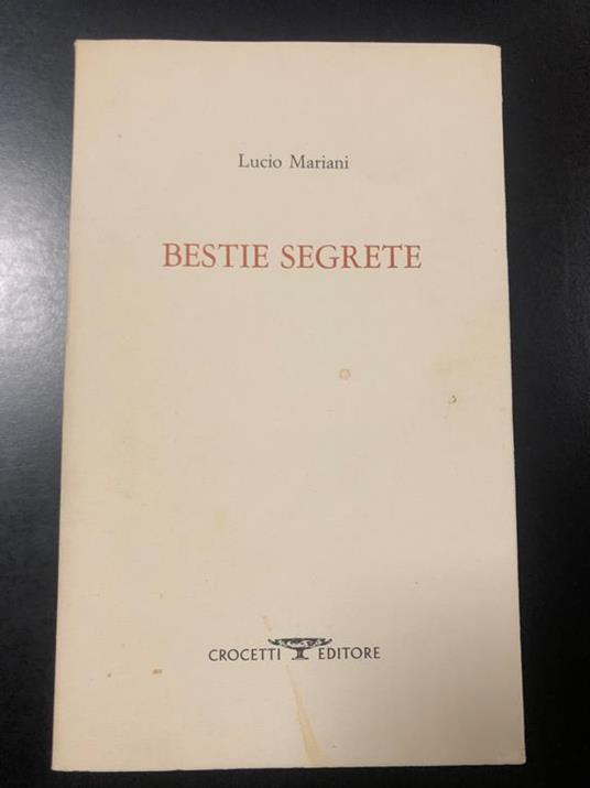 Bestie segrete. Crocetti Editore 1987. Con dedica dell'autore - Lucio Mariani - copertina