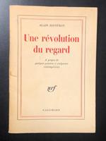 Une revolution du regard. Gallimard 1974. Con dedica dell'autore