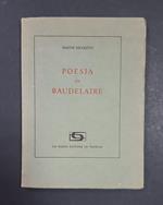 Poesia in Baudelaire. Ca' Diedo Editore. 1961. Dedica dell'Autore all'occhiello