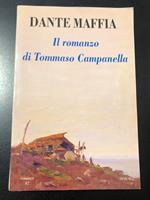 Il romanzo di Tommaso Campanella. Spirali 1996 - I. Con dedica dell'autore