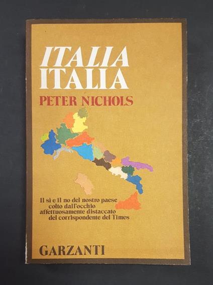 Italia, Italia. Garzanti. 1975 - I. Dedica dell'Autore al frontespizio - Peter Nichols - copertina