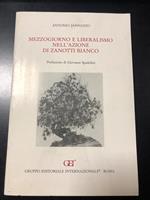 Mezzogiorno e liberalismo nell'azione di Zanotti Bianco. Prefazione di G. Spadolini. GEI 1992