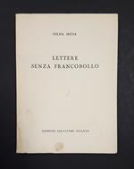 Lettere senza francobollo. Edizioni Salvatore Sciscia. 1972. Dedica dell'Autrice al frontespizio