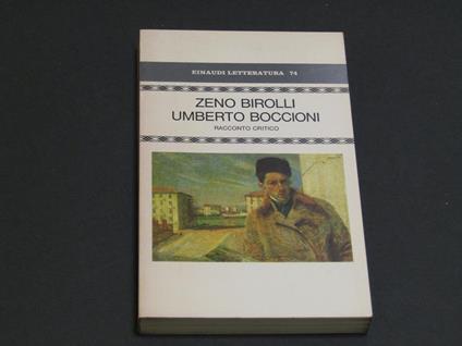 Umberto Boccioni. Racconto critico. Einaudi. 1983 - Zeno Birolli - copertina