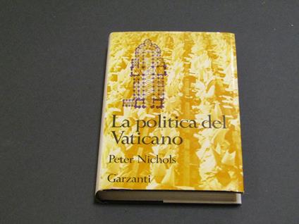 La politica del Vaticano. Garzanti. 1969-I - Peter Nichols - copertina