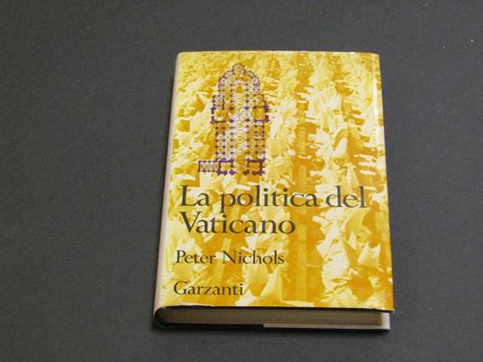 La politica del Vaticano. Garzanti. 1969-I - Peter Nichols - copertina