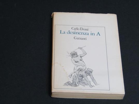 La desinenza in A. Garzanti. 1981 - I - Carlo Dossi - copertina