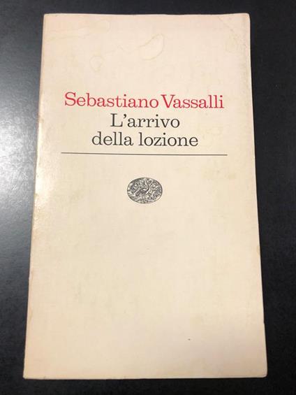 L' arrivo della lozione. Einaudi 1976 - Sebastiano Vassalli - copertina