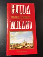 Guida ai misteri e segreti di Milano. Sugar Editore 1987