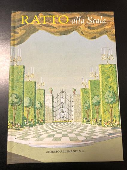 Gianni Ratto alla Scala. Allemandi & C. 2004 - Vittoria Crespi Morbio - copertina