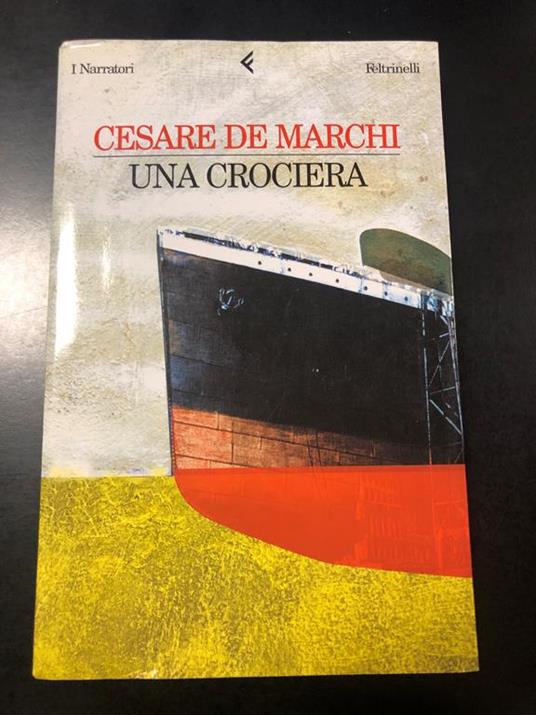 Una crociera. Feltrinelli 2000 - I - Cesare De Marchi - copertina