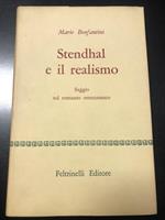 Stendhal e il realismo. Saggio sul romanzo ottocentesco. Feltrinelli 1958 - I