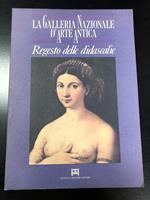 Mochi Onori Lorenza e Vodret Adamo Rossella. La Galleria Nazionale d'Arte Antica. Fratelli Palombi Editori 1989