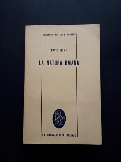 Hume David, La natura umana. La Nuova Italia. 1967 - David Hume - copertina