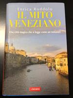 Il mito veneziano. Vallardi 2015