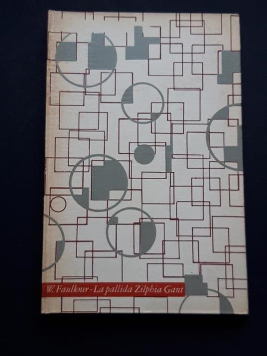 La pallida Zilphia Gant. Il Saggiatore. 1959-I - William Faulkner - copertina