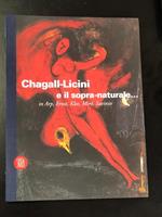 Chagall-Licini e il sopra-naturale... in Arp, Ernst, Klee, Mirò, Savinio. A cura di Marisa Vescovo. Skira 2001