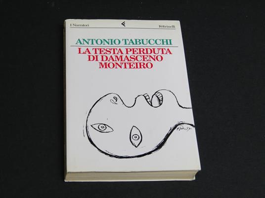 La testa perduta di Damasceno Monteiro. Giangiacomo Feltrinelli Editore. 1997-I - Antonio Tabucchi - copertina