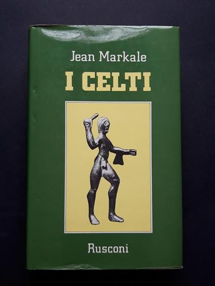I Celti. Rusconi. 1982-I - Jean Markale - copertina