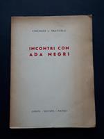 Fraticelli Vincenzo L. Incontri con Ada Negri. Conte Editore. 1948-I. Con dedica dell'autore