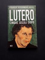 Rossi Federico Alessandro. Lutero cinque secoli dopo. NED. 1998-I