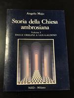 Storia della Chiesa ambrosiana. NED 1981. Vol I