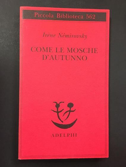 Come le mosche d'autunno. Adelphi. 2010 - Irène Némirovsky - copertina