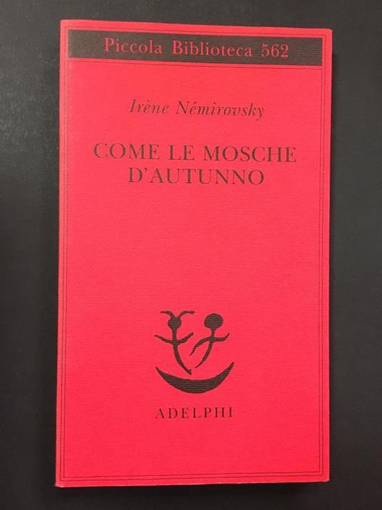 Come le mosche d'autunno. Adelphi. 2010 - Irène Némirovsky - copertina