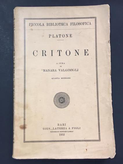 Critone. A cura di Manara Valgimigli. Gius. Laterza & figli. 1932 - IV - Platone - copertina