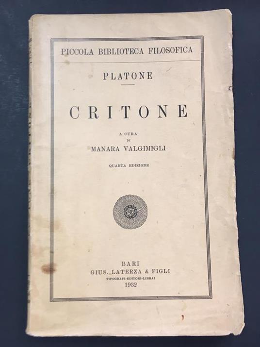 Critone. A cura di Manara Valgimigli. Gius. Laterza & figli. 1932 - IV - Platone - copertina