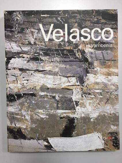 Velasco. Extramoenia. A cura di Alessandro Riva. Charta. 2004 - Alessandro Riva - copertina