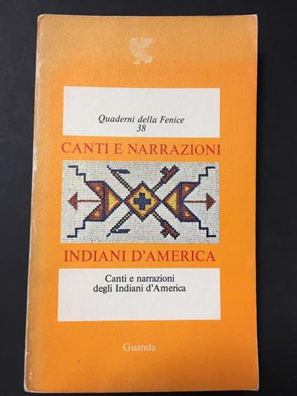 Canti e narrazioni. Indiani d'America. A cura di Franco meli. Guanda. 1978 - Franco Meli - copertina
