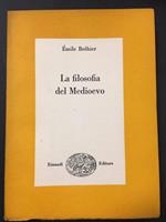 Brèhier Emile. La filosofia del Medioevo. Einaudi. 1952