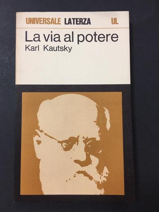 Kautsky Karl. La via al potere. Laterza. 1969 - Karl Kautsky - copertina