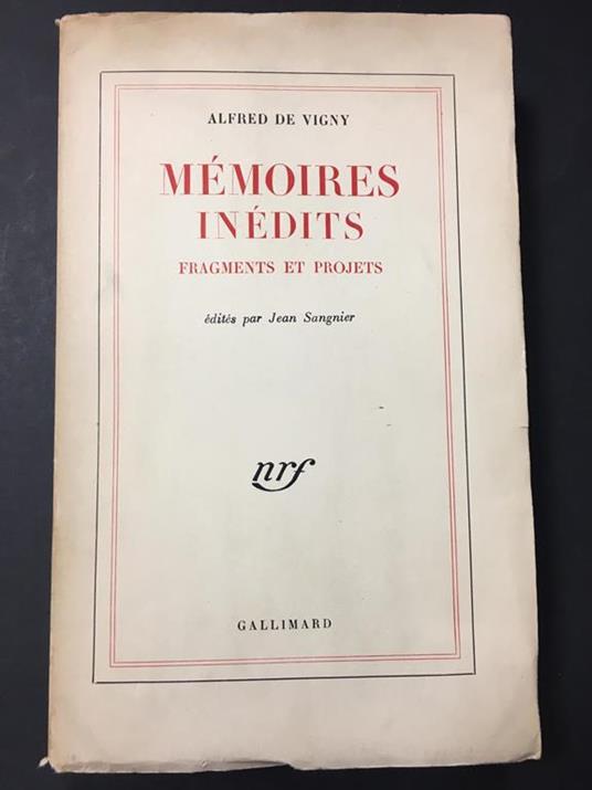 Mèmoires Inèdits. Gallimard. 1958 - Alfred de Vigny - copertina