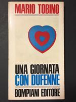 Una giornata con dufenne. Bompiani. 1968