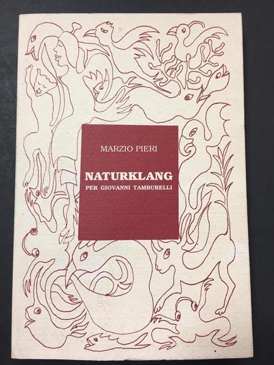 Naturklang per Giovanni Tamburelli. La Finestra. 2007 - Marzio Pieri - copertina