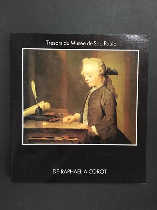 De Raphael a Corot. A cura di Mazzotta. 1988 - Ettore Camesasca - copertina