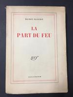 La part du feu. Gallimard. 1949
