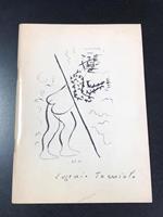 Esposizione dell'opera gradica di Eugenio Tomiolo. Arte al borgo 1972. Testo di Raffaele De Grada