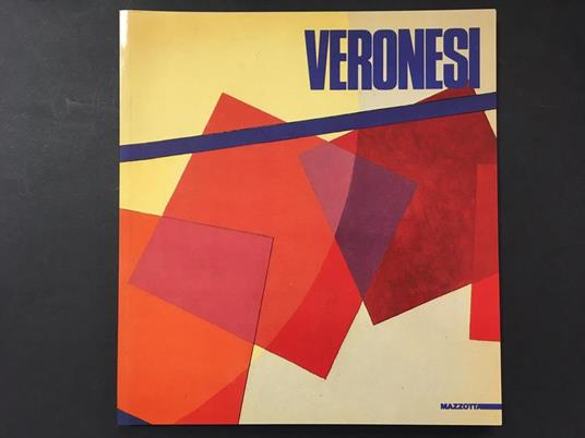 Veronesi. A cura di Caramel Luciano. Mazzotta. 1992 - Luciano Caramel - copertina