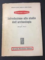 Introduzione allo studio dell'archeologia. Mondadori. 1947-I