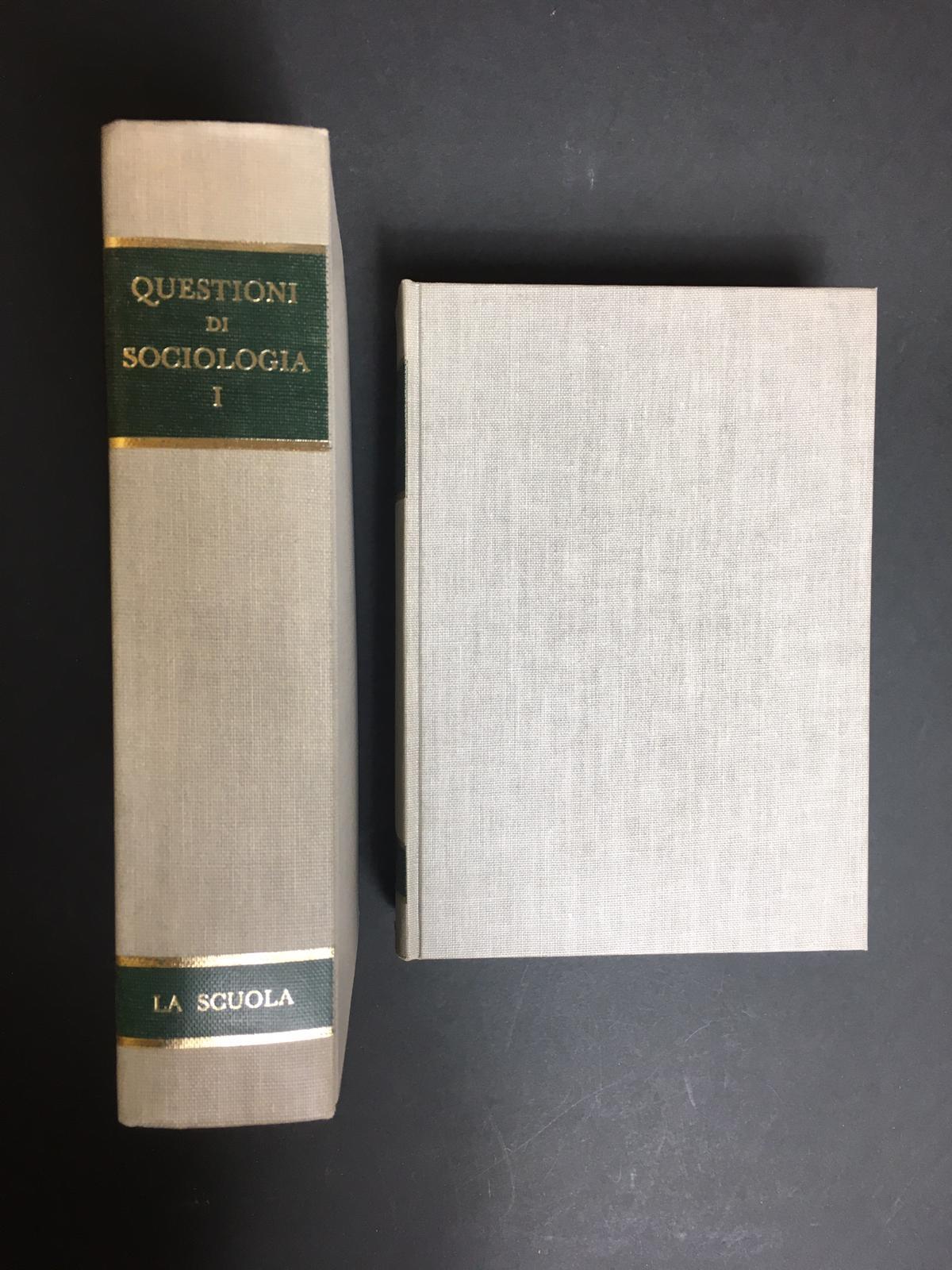 Alberoni Francesco. Questioni di sociologia. La scuola Editrice. 1966. Voll. I-II
