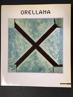 Orellana. A cura di Mazzotta. 1990
