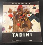 Tadini. Opere recenti. A cura di Flavio Caroli. Electa 1986