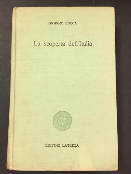 La scoperta dell'Italia. Laterza. 1963. Con dedica - Giorgio Bocca - copertina